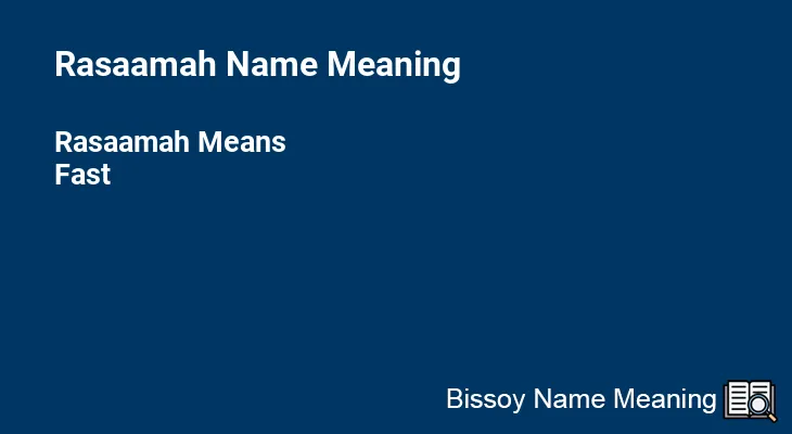 Rasaamah Name Meaning