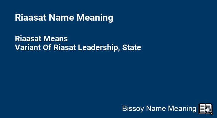 Riaasat Name Meaning