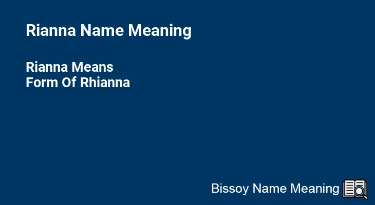 Rianna Name Meaning
