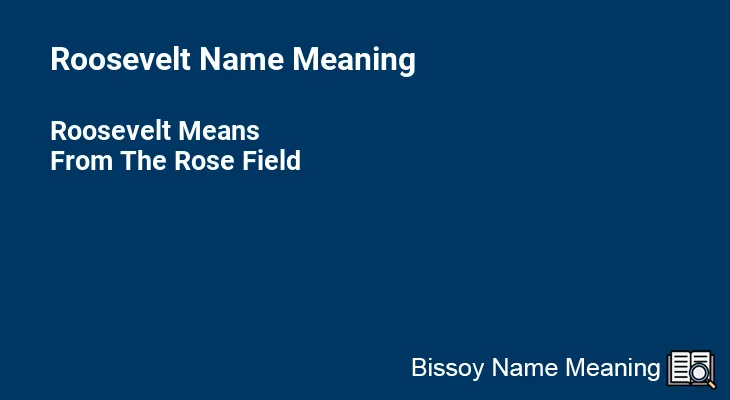 Roosevelt Name Meaning