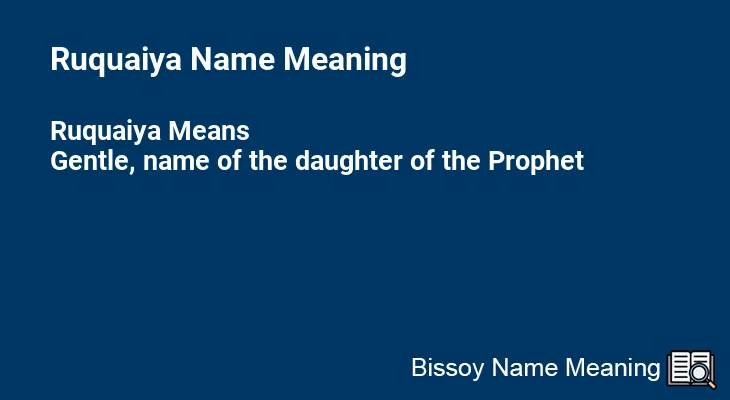 Ruquaiya Name Meaning