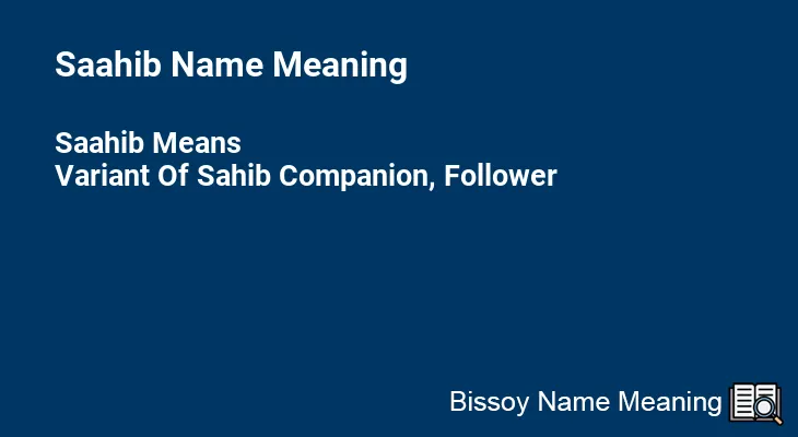 Saahib Name Meaning