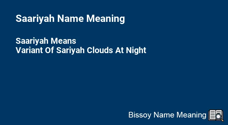 Saariyah Name Meaning