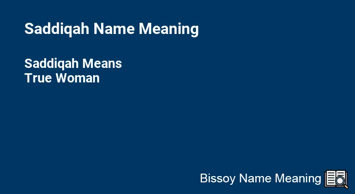 Saddiqah Name Meaning