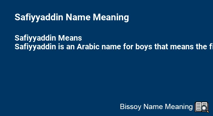 Safiyyaddin Name Meaning