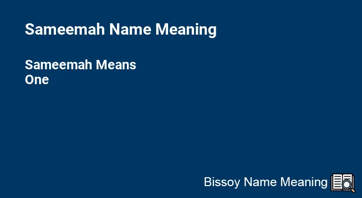 Sameemah Name Meaning