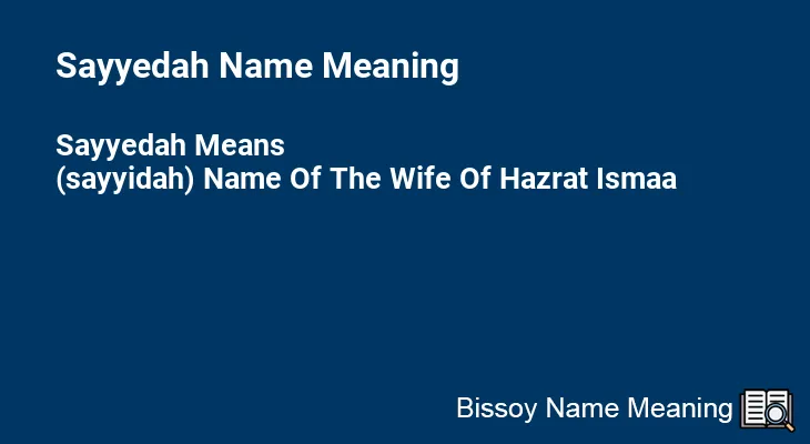 Sayyedah Name Meaning