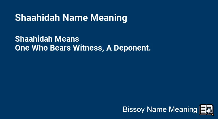 Shaahidah Name Meaning