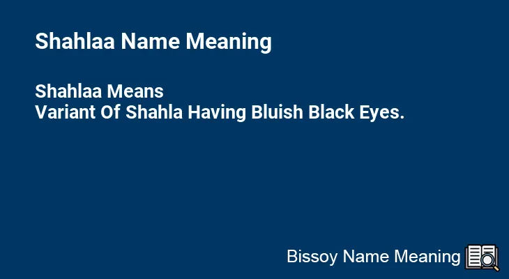 Shahlaa Name Meaning