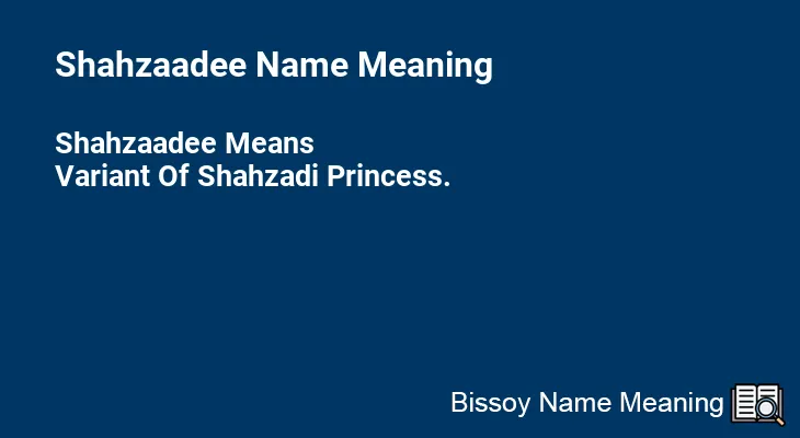 Shahzaadee Name Meaning