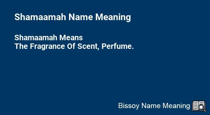 Shamaamah Name Meaning