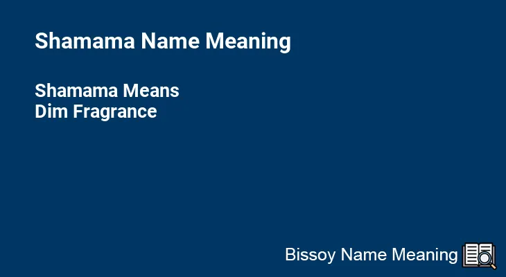 Shamama Name Meaning