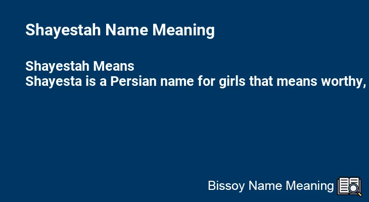 Shayestah Name Meaning