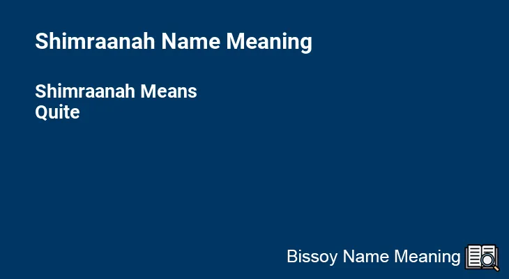 Shimraanah Name Meaning