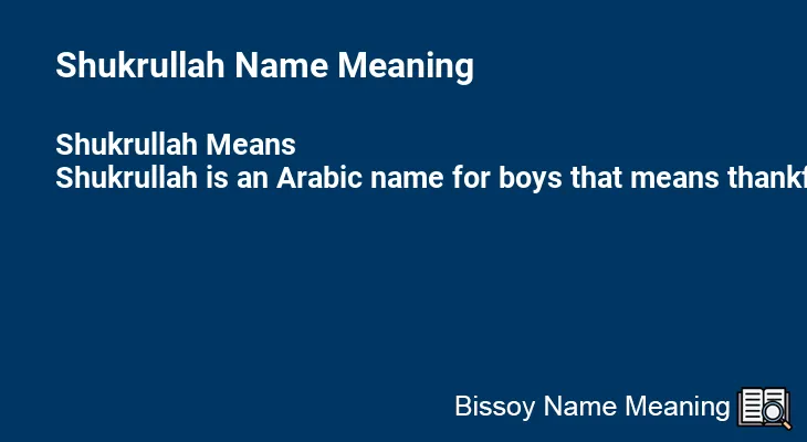 Shukrullah Name Meaning