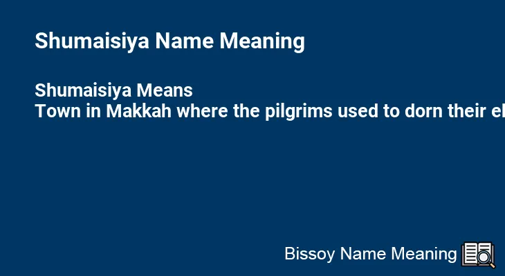 Shumaisiya Name Meaning