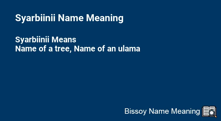 Syarbiinii Name Meaning