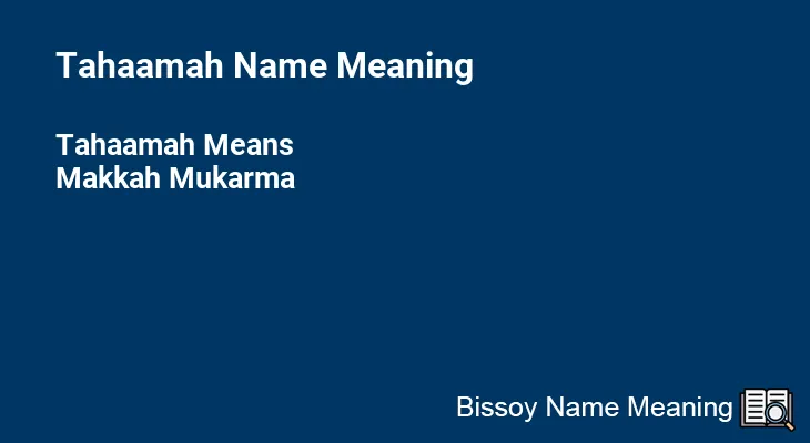 Tahaamah Name Meaning