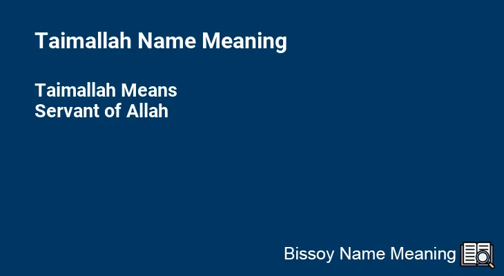 Taimallah Name Meaning