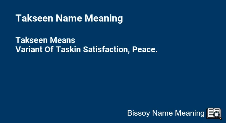 Takseen Name Meaning