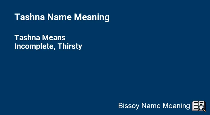 Tashna Name Meaning