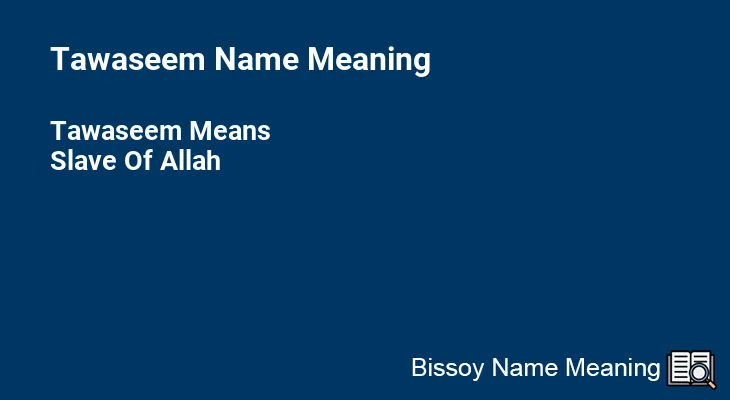 Tawaseem Name Meaning