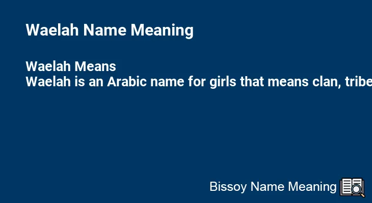 Waelah Name Meaning