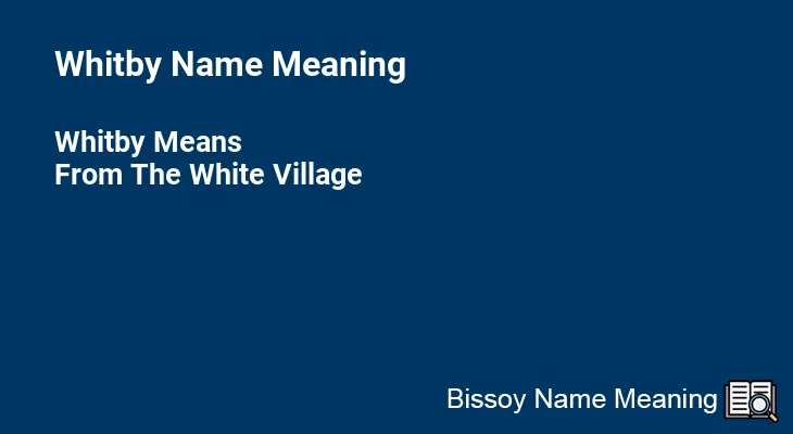 Whitby Name Meaning