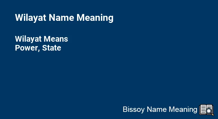Wilayat Name Meaning