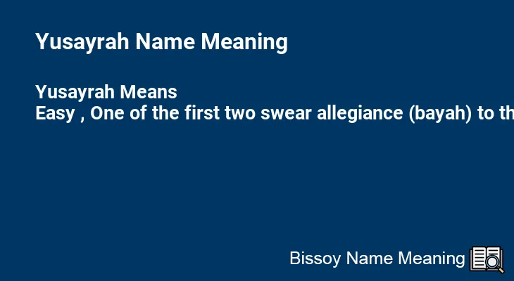 Yusayrah Name Meaning