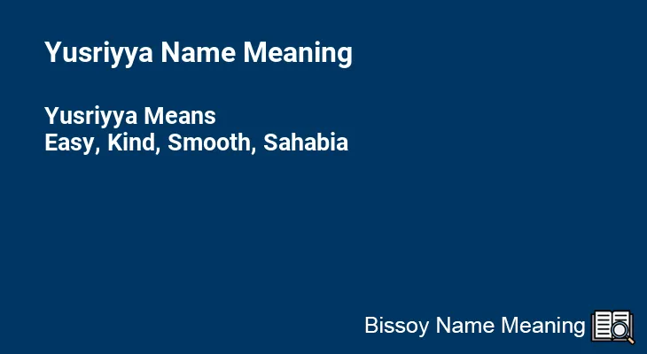 Yusriyya Name Meaning
