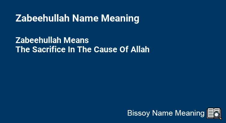 Zabeehullah Name Meaning